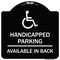Signmission Handicapped Parking Available in Back W/ Graphic Heavy-Gauge Aluminum Sign, 18" x 18", BW-1818-23911 A-DES-BW-1818-23911 - alternate 1